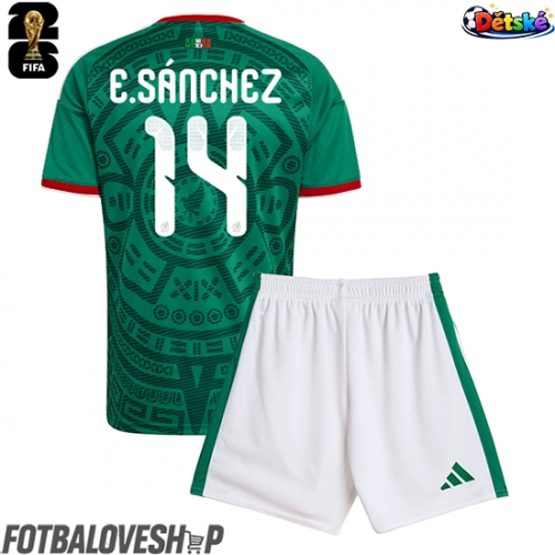 Mexiko Erick Sanchez #14 Dětské Domácí Dres MS 2026 Krátký Rukáv (+ trenýrky)