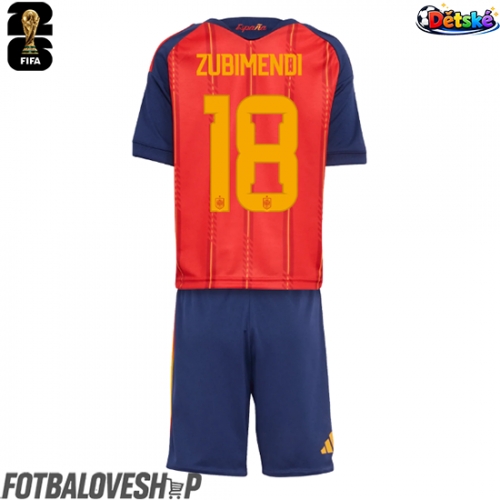 Španělsko Martin Zubimendi #18 Dětské Domácí Dres MS 2026 Krátký Rukáv (+ trenýrky)