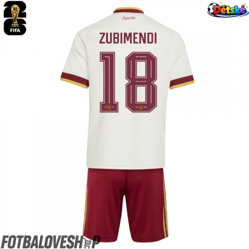 Španělsko Martin Zubimendi #18 Dětské Venkovní Dres MS 2026 Krátký Rukáv (+ trenýrky)
