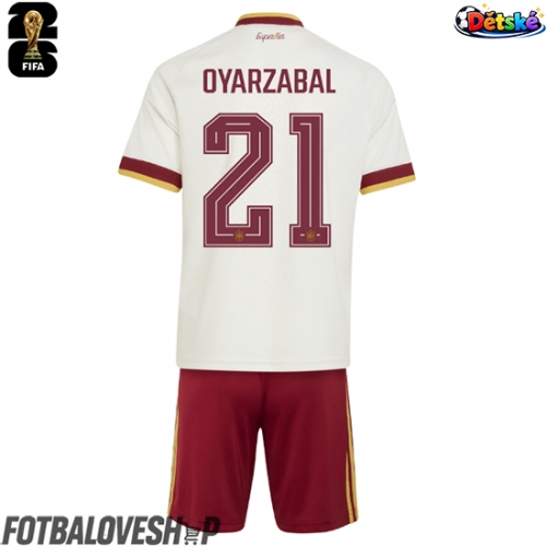 Španělsko Mikel Oyarzabal #21 Dětské Venkovní Dres MS 2026 Krátký Rukáv (+ trenýrky)